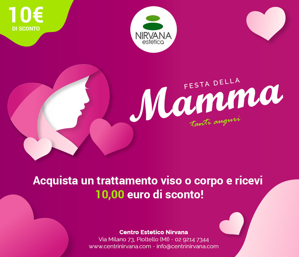 Sconto festa della Mamma, sui trattamenti Viso / Corpo